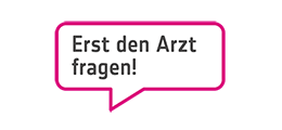 Erst den Arzt fragen