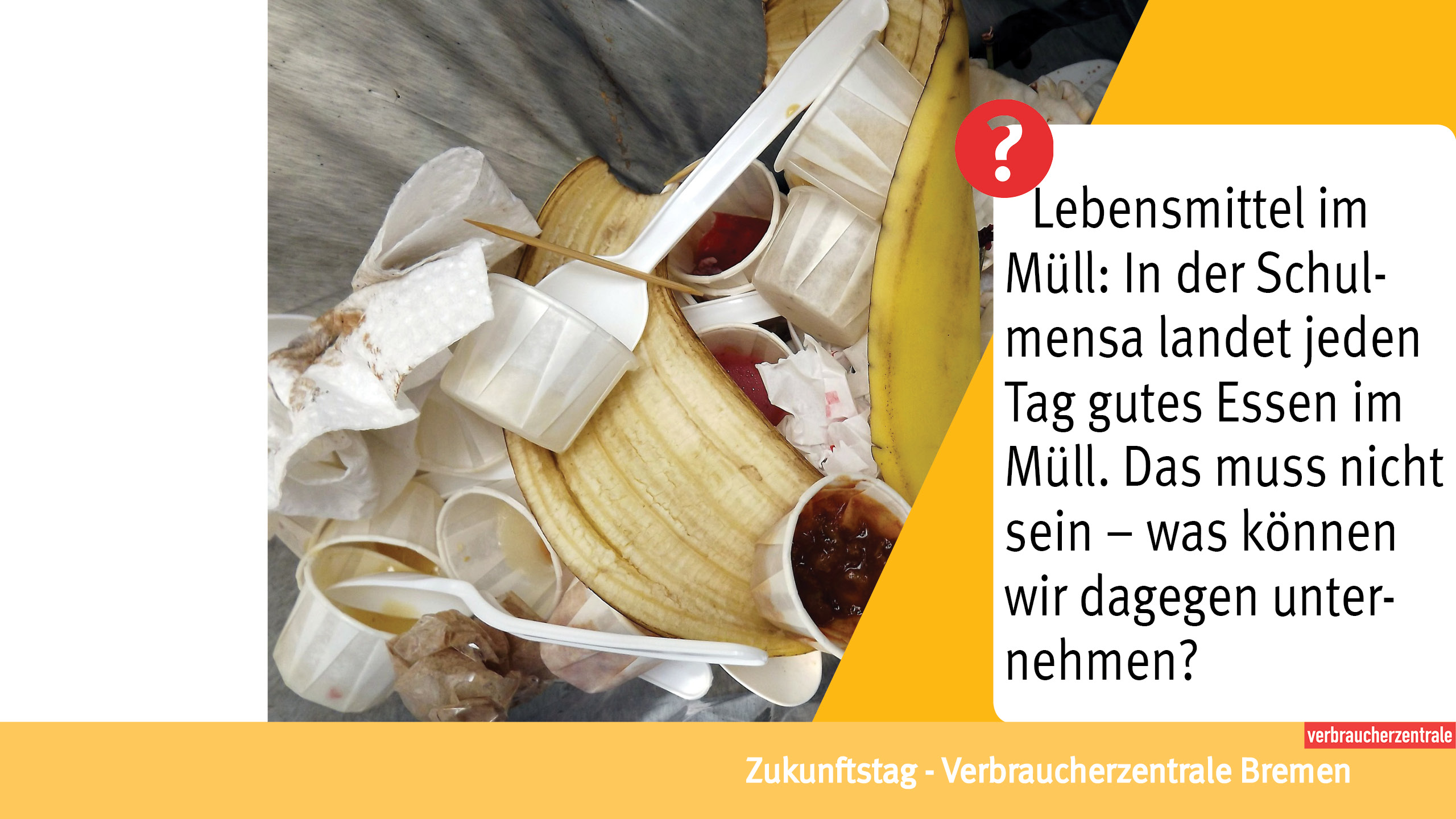Lebensmittel im Müll - Zukunftstag  Verbraucherzentrale Bremen