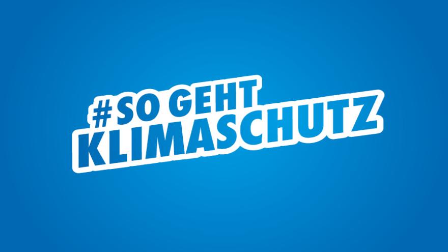 #So geht Klimaschutz