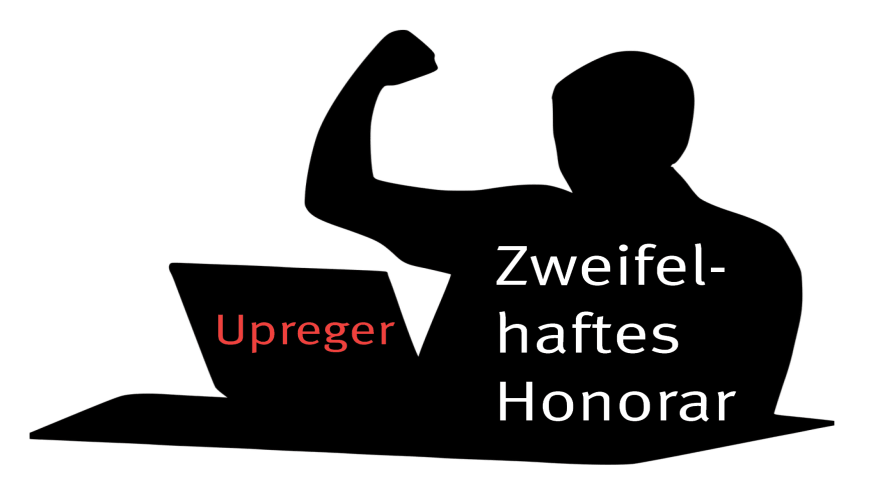 Upreger des Monats: Honorarforderung