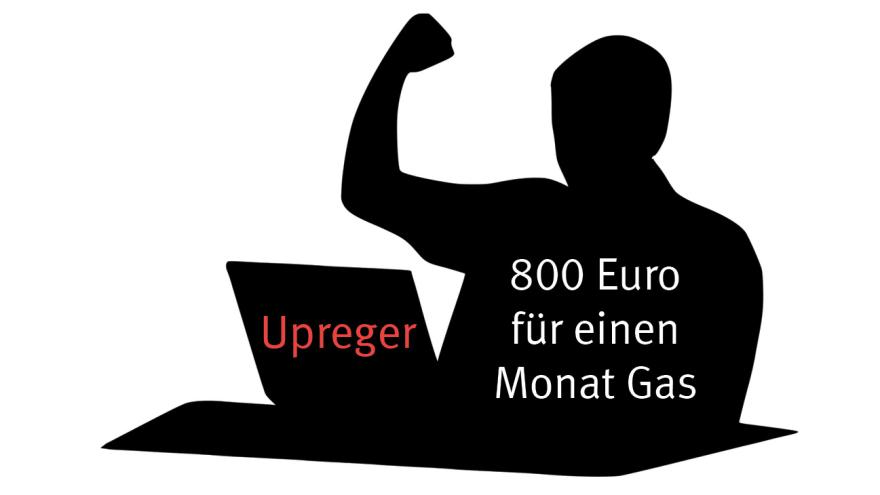 Upreger: Teures Gas - 800 Euro im Monat