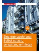 Titelbild Ratgeber Eigentumswohnung: Selbst nutzen, vermieten, verwalten